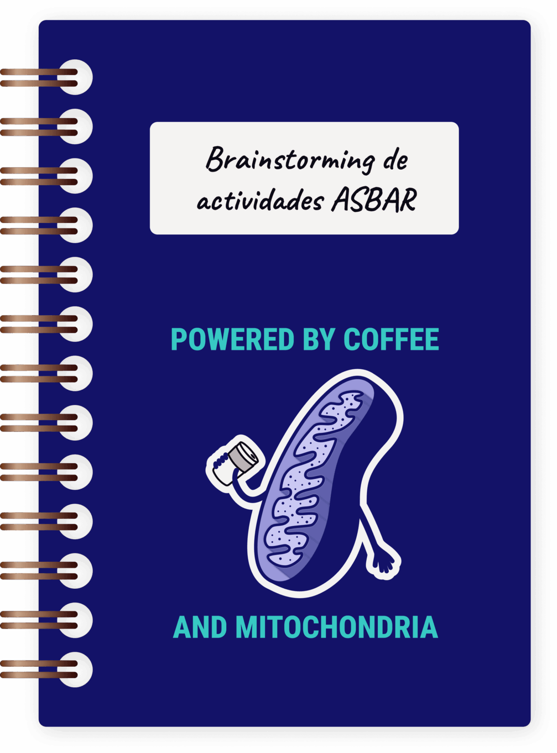 Cuaderno de brainstorning actividades ASBAR - Powered by coffee and mitochondria